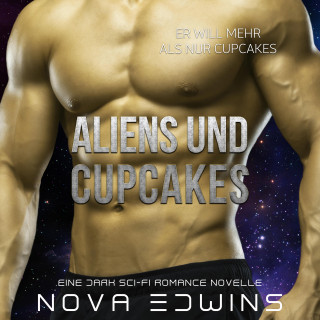 Nova Edwins: Aliens und Cupcakes