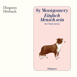 Sy Montgomery: Einfach Mensch sein