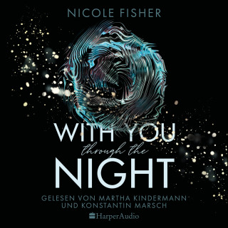 Nicole Fisher: With you through the night (ungekürzt)