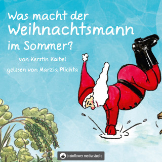 Kerstin Kaibel: Was macht der Weihnachtsmann im Sommer