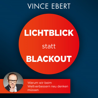 Vince Ebert: Lichtblick statt Blackout