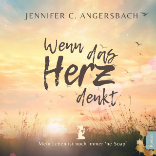 Jennifer C. Angersbach: Wenn das Herz denkt
