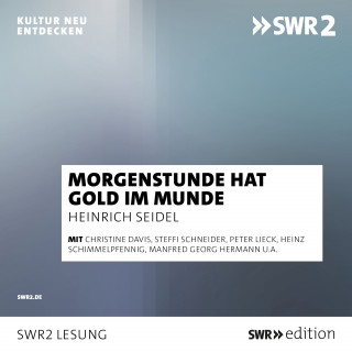 Heinrich Seidel: Morgenstunde hat Gold im Munde und andere Gedichte