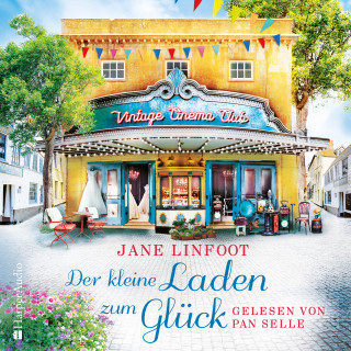 Jane Linfoot: Der kleine Laden zum Glück (ungekürzt)