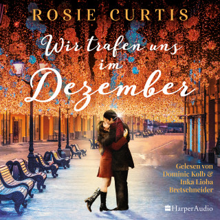 Rosie Curtis: Wir trafen uns im Dezember (ungekürzt)