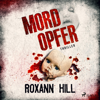 Roxann Hill: Mordopfer (Wuthenow-Thriller 2)