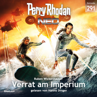 Ruben Wickenhäuser: Perry Rhodan Neo 291: Verrat am Imperium