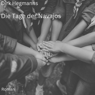 Dirk Hegmanns: Die Tage der Navajos