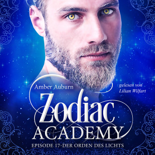 Amber Auburn: Zodiac Academy, Episode 17 - Der Orden des Lichts
