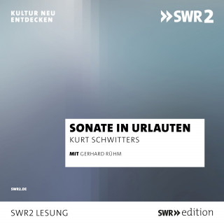 Kurt Schwitters, Gerhard Rühm: Sonate in Urlauten