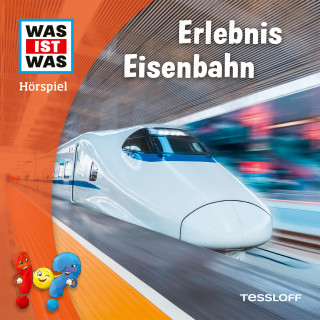 Stefan Maetz: WAS IST WAS Hörspiel. Erlebnis Eisenbahn