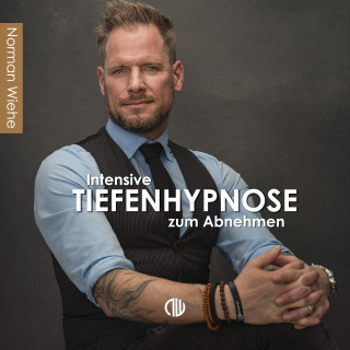 Norman Wiehe: Intensive Tiefenhypnose