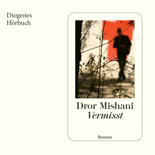 Dror Mishani: Vermisst