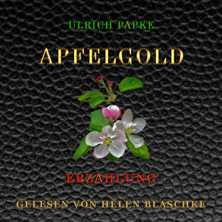 Ulrich Papke: Apfelgold