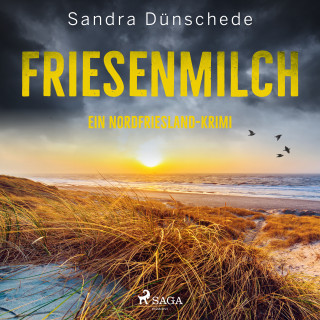 Sandra Dünschede: Friesenmilch: Ein Nordfriesland-Krimi (Ein Fall für Thamsen & Co. 9)