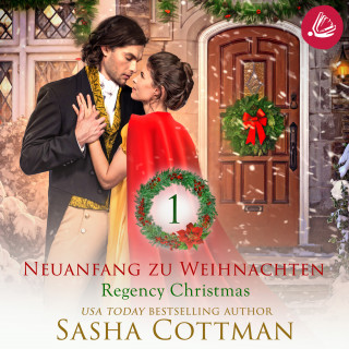 Sasha Cottman: Neuanfang zu Weihnachten (Regency Christmas) 1