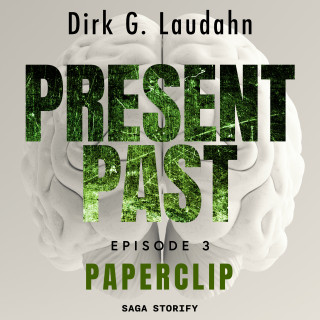 Dirk G. Laudahn: Present Past: Paperclip (Episode 3)