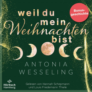Antonia Wesseling: Weil du mein Weihnachten bist (Light in the Dark)