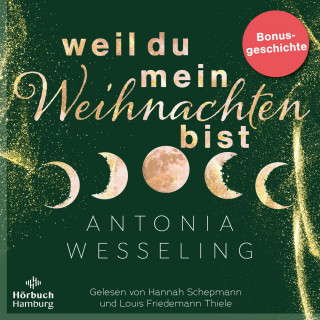 Antonia Wesseling: Weil du mein Weihnachten bist (Light in the Dark)