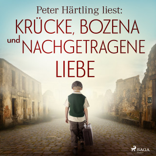 Peter Härtling: Peter Härtling liest: Krücke, Bozena und Nachgetragene Liebe