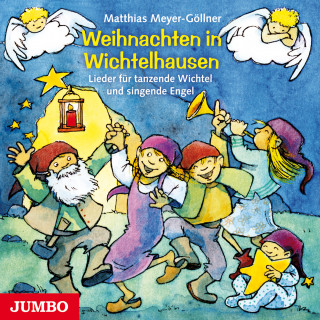 Matthias Meyer-Göllner: Weihnachten in Wichtelhausen