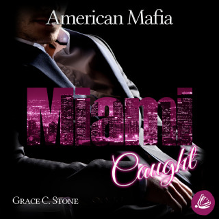 Grace C. Stone: American Mafia. Miami Caught