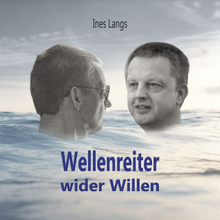 Ines Langs: Wellenreiter wider Willen