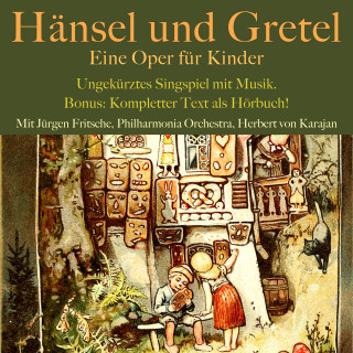 Adelheid Wette, Engelbert Humperdinck: Hänsel und Gretel: Eine Oper für Kinder