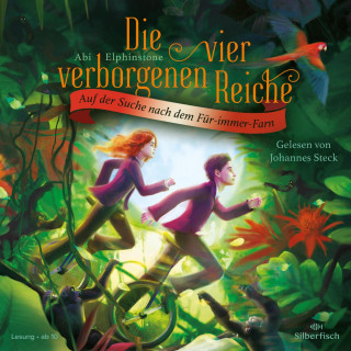 Abi Elphinstone: Die vier verborgenen Reiche 2: Auf der Suche nach dem Für-immer-Farn