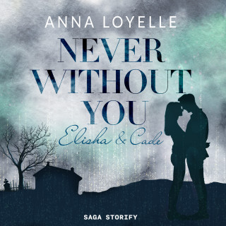 Anna Loyelle: Never Without You - Elisha & Cade