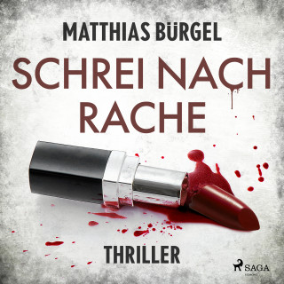 Matthias Bürgel: Schrei nach Rache: Psychothriller (Fallanalytiker Falk Hagedorn, Band 2)