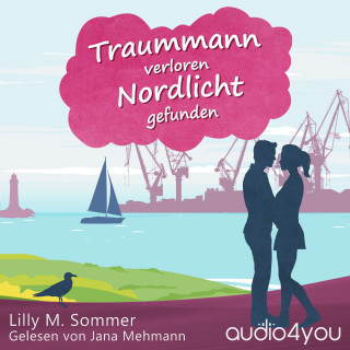 Lilly M. Sommer: Traummann verloren Nordlicht gefunden