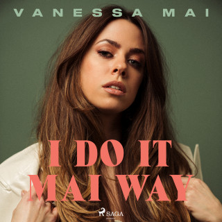 Vanessa Mai: I Do It Mai Way
