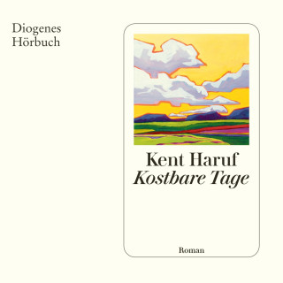 Kent Haruf: Kostbare Tage