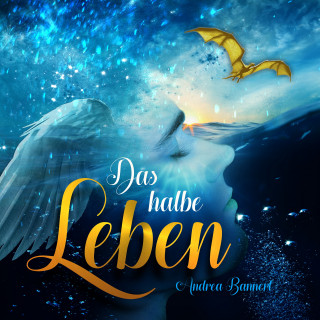 Andrea Bannert: Das halbe Leben