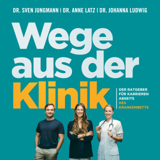 Sven Jungmann, Anne Latz: Wege aus der Klinik