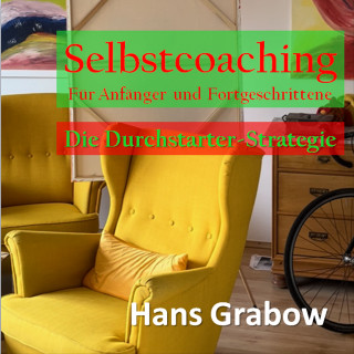Hans Grabow: Selbstcoaching für Anfänger und Fortgeschrittene