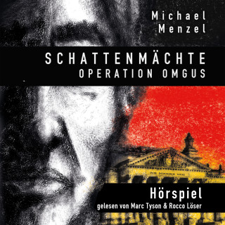 Michael Menzel: Schattenmächte Operation Omgus