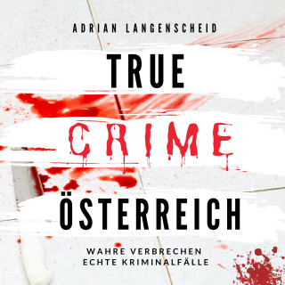 Adrian Langenscheid: True Crime Österreich