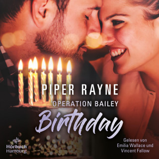 Piper Rayne: Operation Bailey Birthday (Baileys-Serie)