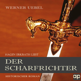 Werner Uebel: Der Scharfrichter