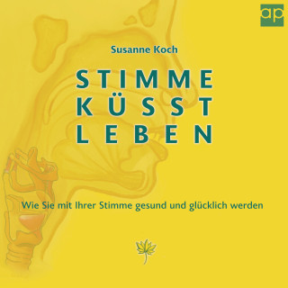 Susanne Koch: Stimme küsst Leben