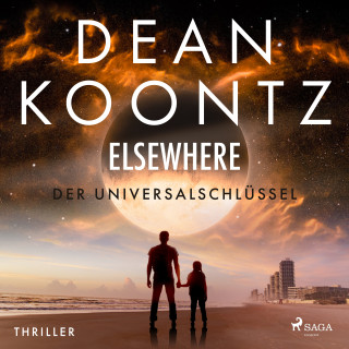 Dean Koontz: Elsewhere - Der Universalschlüssel: Thriller