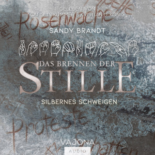 Sandy Brandt: DAS BRENNEN DER STILLE - Silbernes Schweigen (Band 2)