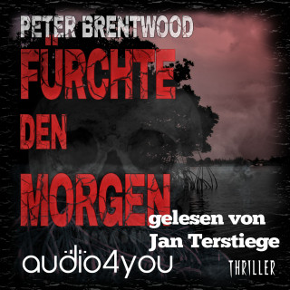 Peter Brentwood: Fürchte den Morgen