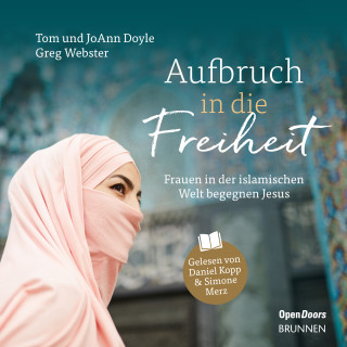 Tom Doyle, JoAnn Doyle, Greg Webster: Aufbruch in die Freiheit