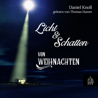 Daniel Knoll: Licht und Schatten von Weihnachten