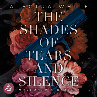 Alectra White: The Shades of Tears and Silence. November's Death 1