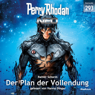 Rainer Schorm: Perry Rhodan Neo 293: Der Plan der Vollendung