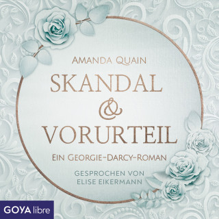 Amanda Quain: Skandal & Vorurteil. Ein Georgie-Darcy-Roman